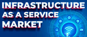 Infrastructure as a Service Market Globenewswire