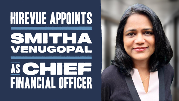 HireVue Appoints Smitha Venugopal as Chief Financial Officer