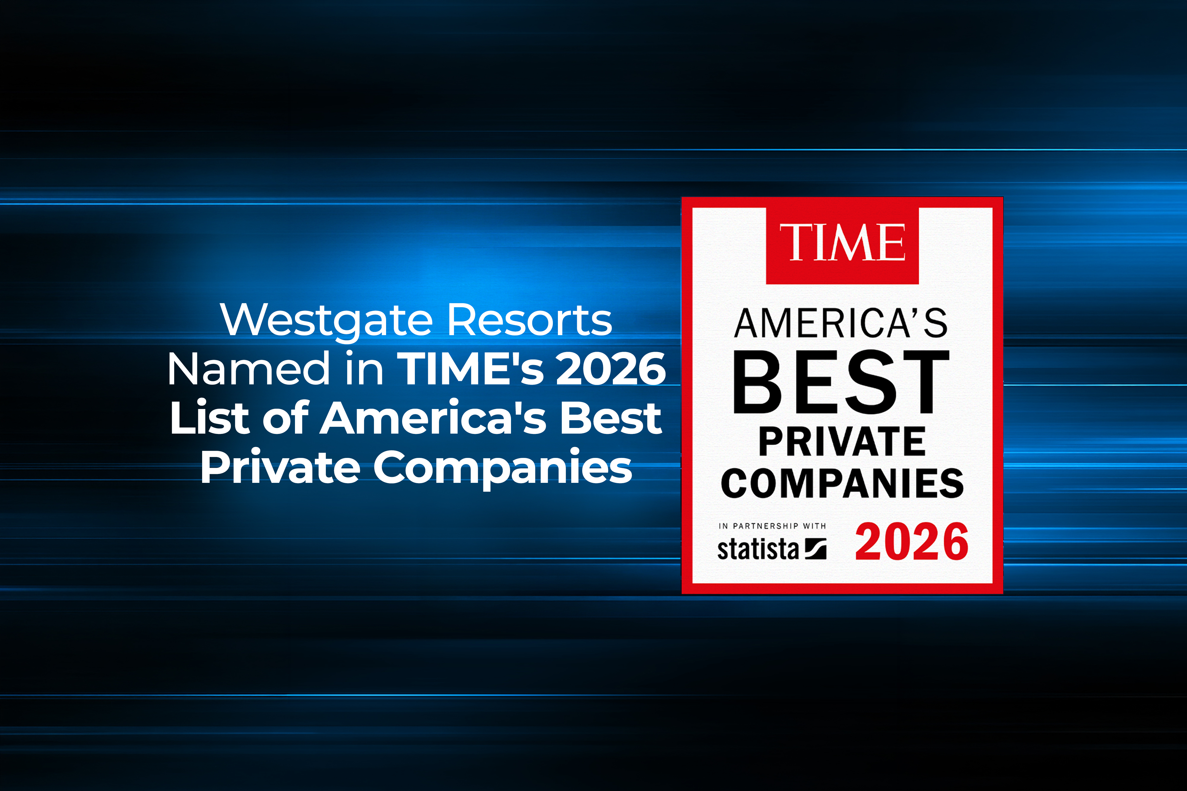 Westgate Resorts named to TIME list of America's Best Private Companies