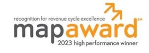 2023 MAP Award for High Performance in Revenue Cycle, sponsored by the Healthcare Financial Management Association (HFMA). 