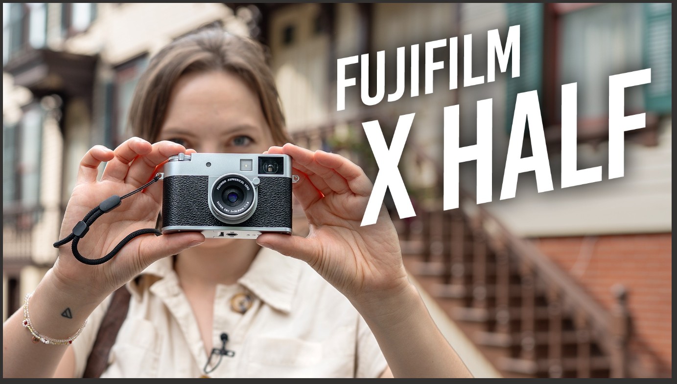 FUJIFILM Announces X half Digital Camera; Half Size Camera, Double the Fun, First look YouTube Video X half Camera, Preorder and More Info at B&H