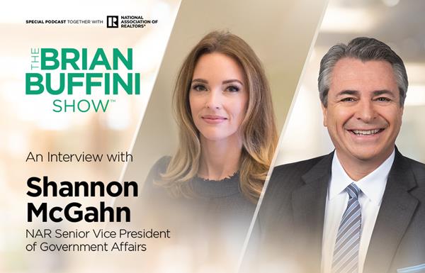 In an interview on The Brian Buffini Show podcast, Shannon McGahn, Senior Vice President of Government Affairs at the National Association of REALTORS®, shares the organization’s latest efforts to advocate for agents in Washington during COVID-19  