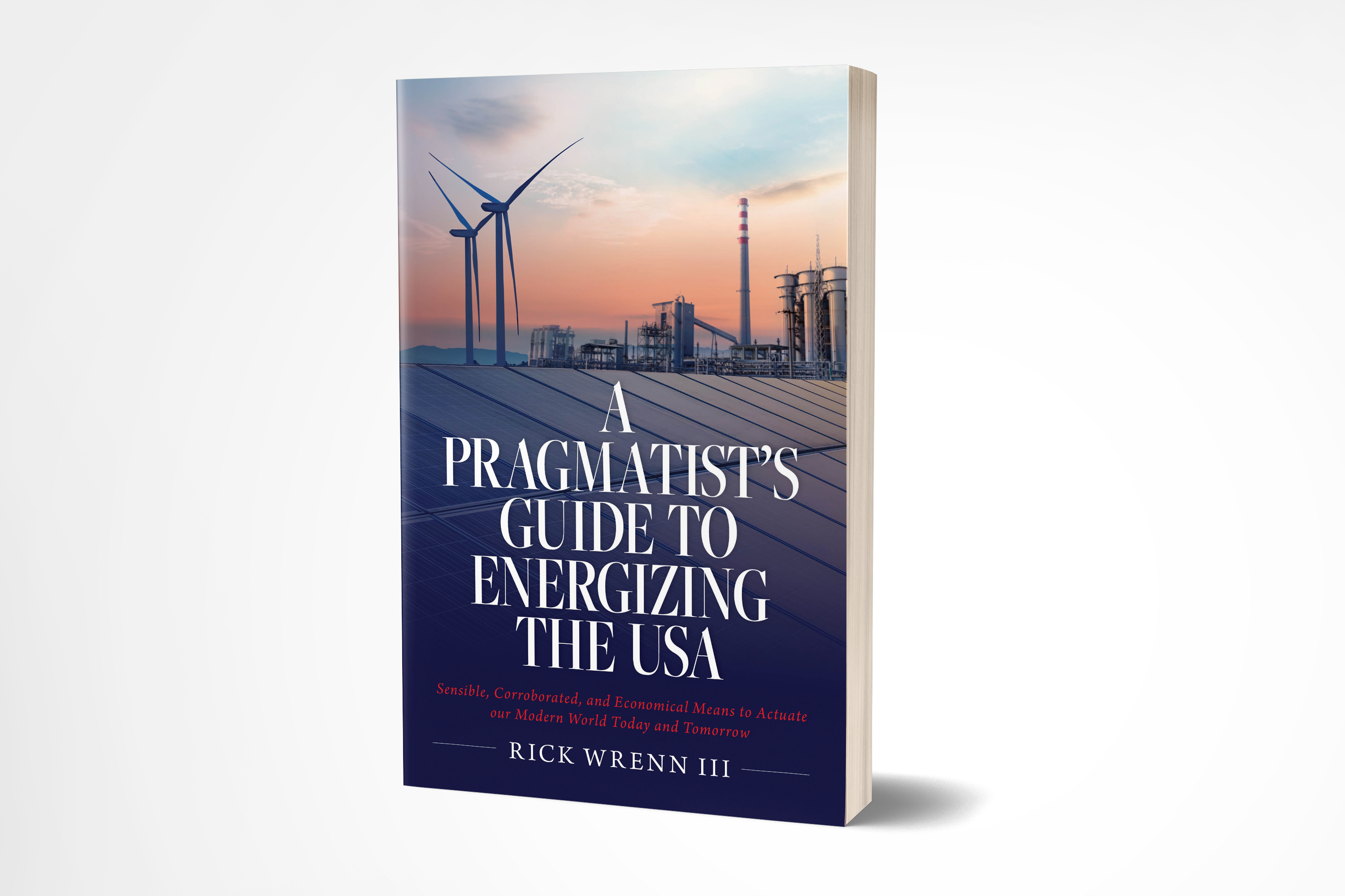 A Pragmatist’s Guide to Energizing the USA