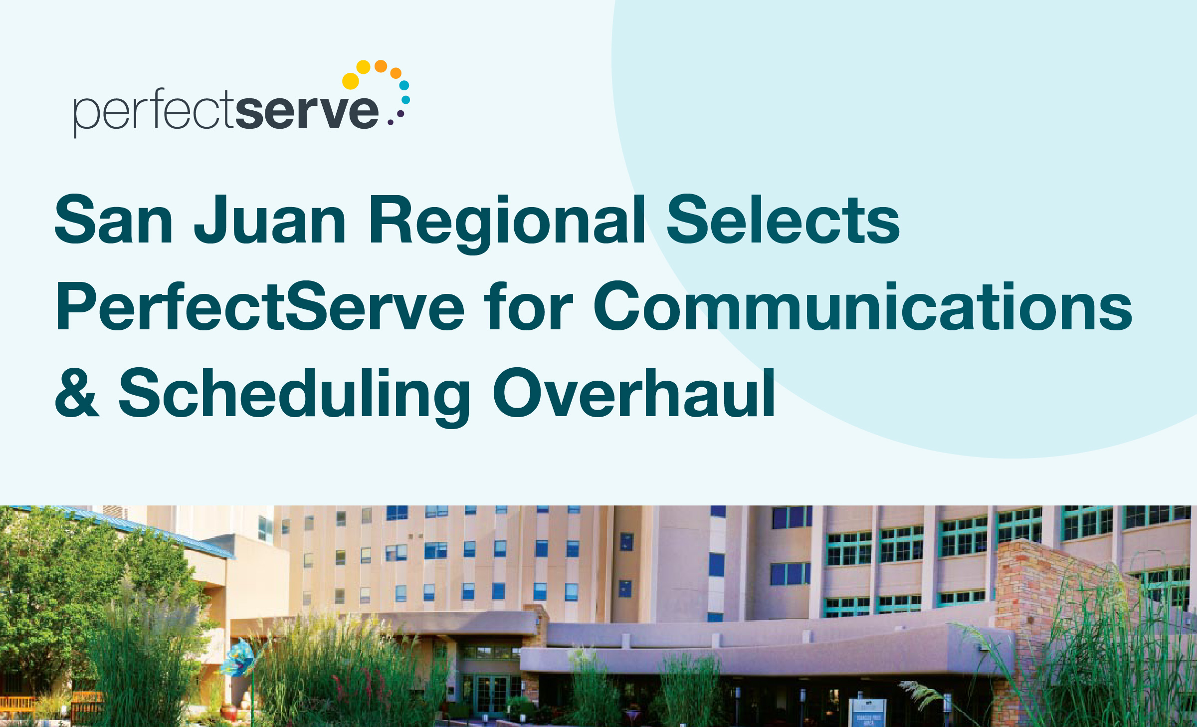 A picture of San Juan Regional Medical Center in Farmington, NM as the healthcare facility prepares to partner with PerfectServe