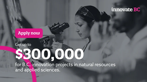 Up to $300,000 for B.C. innovation projects in natural resources and applied sciences