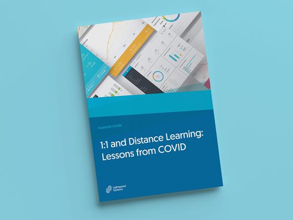New guide from Lightspeed Systems: 1:1 and Distance Learning - Lessons from COVID