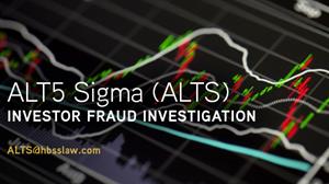 ALT5 Investor Alert: Hagens Berman Scrutinizing ALT5 Sigma (ALTS) Over Potential Disclosure Violations