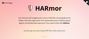 Frontegg Creates Open Source Project HARmor to Enable Safe Use and ...