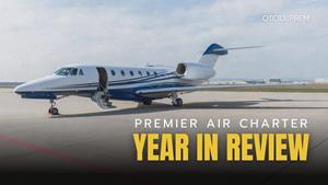 Premier Air Charter Unveils Year‑in‑Review Video Featuring Chairman Vincent Monteparte and President Ross Gourdie