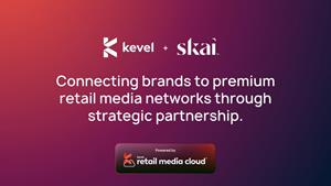 Kevel and Skai Announce Strategic Partnership to Expand Retail Media Access for Global Advertisers