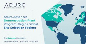 Aduro Clean Technologies Advances Demonstration Plant Program; Begins Global Site Selection Project
