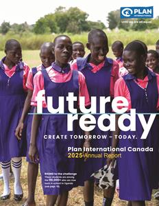 Plan International Canada Releases 2025 “Future‑Ready” Annual Report: Girls Create Tomorrow – Today