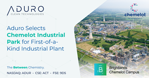 Aduro Clean Technologies Selects Chemelot Industrial Park for First-of-a-Kind Industrial Plant