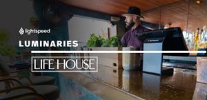 Lightspeed lance sa série Luminaries avec la marque d’hôtels-boutiques conceptuels Life House