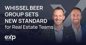 Whissel Beer Group Sets New Standard for Real Estate Teams