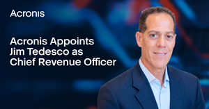 Acronis Appoints Jim Tedesco as Chief Revenue Officer