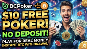 Bitcoin Poker No Deposit Bonus 2026: BC Poker Offers $10 Free to Play Online Poker for Real Money With No Cashout Cap, Provably Fair Tables, and Instant Crypto Withdrawals