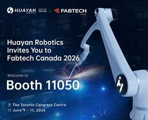 Huayan Robotics to Showcase Advanced Welding Automation Solutions at FABTECH Canada 2026