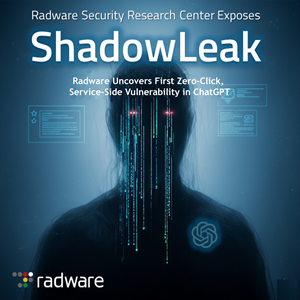 MULTIMEDIA UPDATE - Radware Uncovers First Zero-Click, Service-Side Vulnerability in ChatGPT