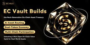 EC Vault Enters Global Deployment Phase, Introducing a Web2.5 + RWA On-Chain Treasury System