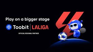 Toobit Teams Up with LALIGA as Official Regional Partner