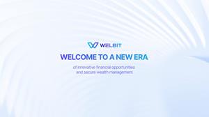 WELBIT Announces Big Launch: A New European Fintech Company Enters the Global Digital Investment Market