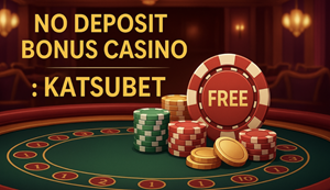 No Deposit Bonus Casino 2025 | Katsubet Real Money Casino Launches No Deposit Bonuses Promo Codes (Free Spins Awaits)