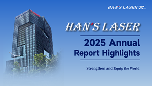 Driven by Dual Engines of AI and New Energy, Han’s Laser Revenue Topped USD 2.67 Billion with Nearly Doubled NPAT (excl. NRGL)