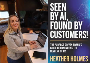 Publicity For Good Founder Heather Holmes Releases "Seen by AI" to Help Brands Increase Visibility in AI-Powered Search