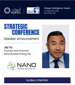 NANO Nuclear Senior Executives to Present at Upcoming November Nuclear Industry Conferences Including ADIPEC 2025, the World’s Largest Energy Conference