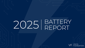 Volta Foundation Releases the 2025 Battery Report, the Most Comprehensive Analysis of the Global Battery Industry
