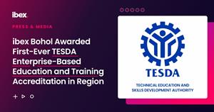ibex Bohol Awarded First-Ever TESDA Enterprise-Based Education and Training Accreditation in Region