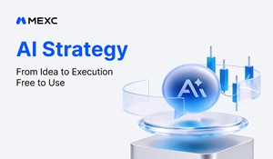 MEXC Launches AI Strategy, Advancing Its End-to-End AI Trading Ecosystem