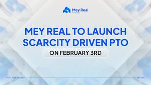 Mey Real to Launch Scarcity Driven Property Token Offering on February 3rd
