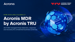 Acronis Launches MDR by Acronis TRU to Provide 24/7 Threat Detection and Response for MSPs