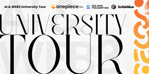 OnePiece Labs, Solana, and SosoValue Launched Expanded AI & Web3 University Tour Series Following Record FALL 2025 Run