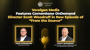Vereigen Media Features Cornerstone OnDemand Director Scott Woodruff in New Episode of “From the Source”