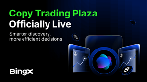 BingX Rolls Out Copy Trading Plaza and Enhanced Lead Trader Homepage in Major Upgrade to Copy Trading Suite