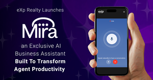 eXp Realty Launches Mira, an Exclusive AI Business Assistant Built To Transform Agent Productivity