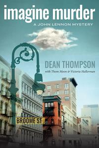 New Mystery Novel Set in 1970s New York City World of John Lennon and Yoko Ono