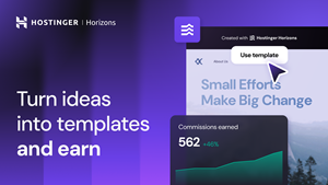 Hostinger unveils a new way for creators to make money online – by sharing their ideas