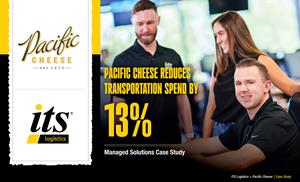 Pacific Cheese Sees 13% Cost Savings and Improved Supply Chain Efficiency with ITS Logistics
