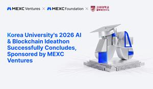 Korea University's 2026 AI & Blockchain Ideathon Successfully Concludes, Sponsored by MEXC Ventures