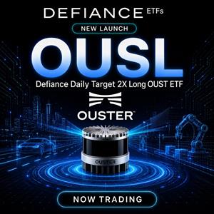 Defiance Launches OUSL: The First Daily 2X Long ETF for Ouster, Inc.