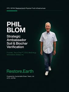 Sustainable Green Team, Ltd. (OTC: SGTM) Welcomes Phil Blom, Founder of Terra Char™, as Strategic Ambassador for Soil and Biochar Verification